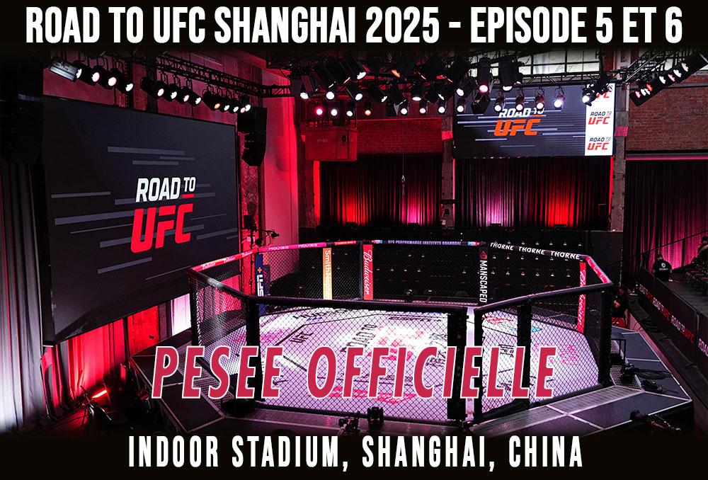 Road to UFC Shanghai 2025 - Episode 5 et 6 - La pesée : résultats