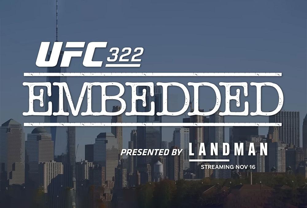 UFC 322 - Embedded : Vlog Series - Episodes 1 à 6 | New York