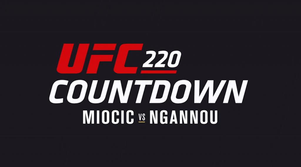 UFC 220 - Countdown en VOSTFR