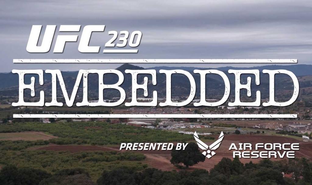 UFC 230 - Embedded : Vlog Series - Episodes 1, 2, 3, 4, 5 et 6