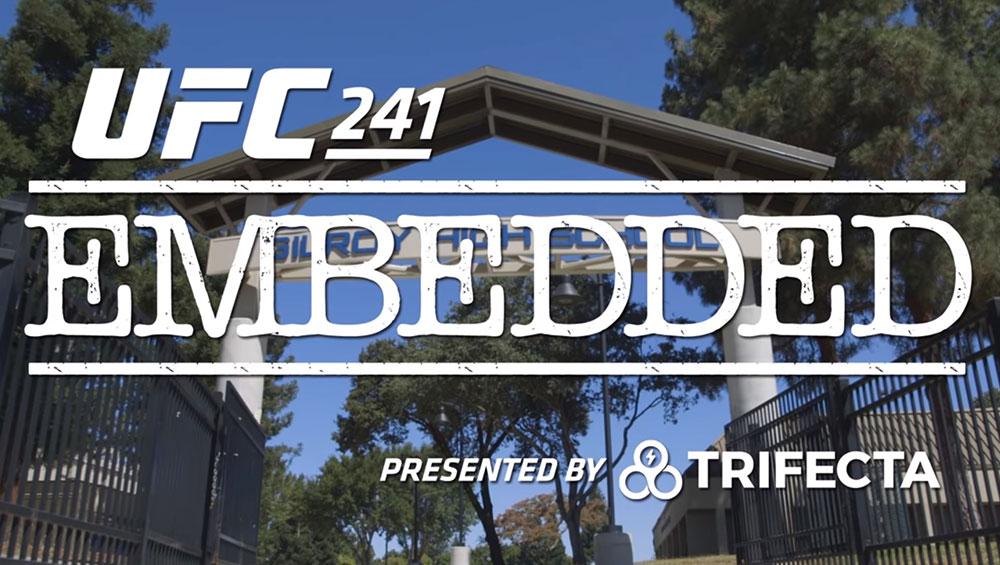UFC 241 - Embedded : Vlog Series - Episodes 1, 2, 3, 4, 5, 6 et 7