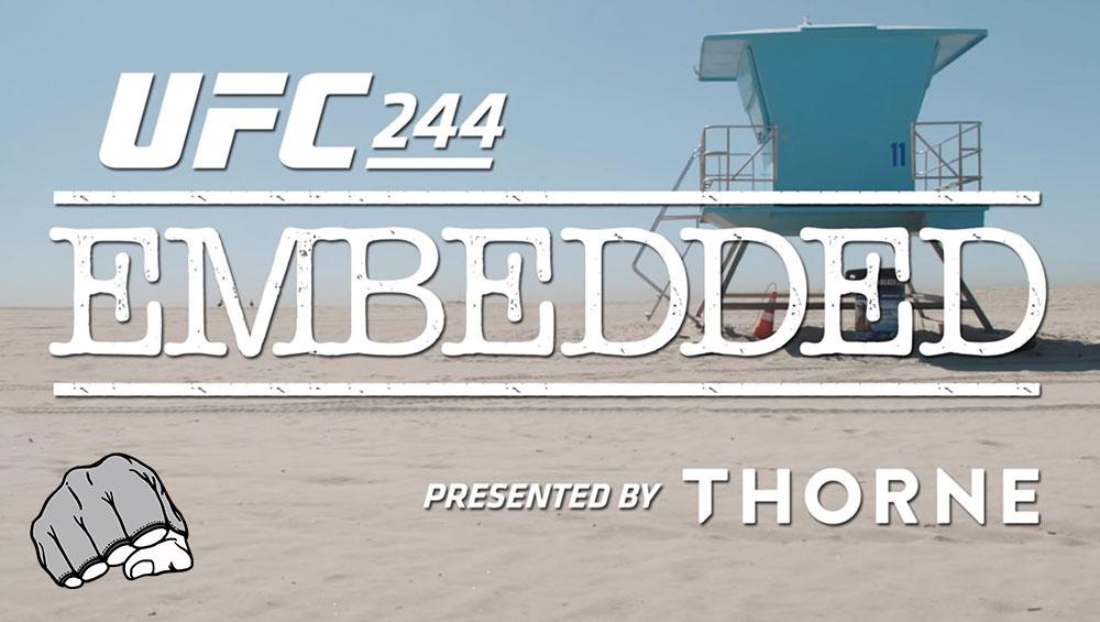 UFC 244 - Embedded : Vlog Series - Episodes 1, 2, 3, 4, 5 et 6
