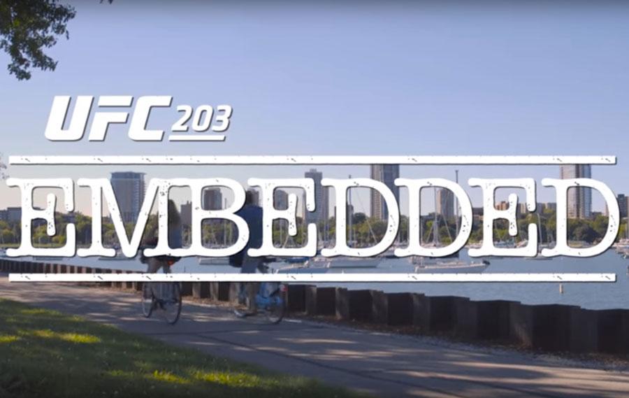 UFC 203 - Embedded: Vlog Series - Episodes 1,2,3,4 et 5