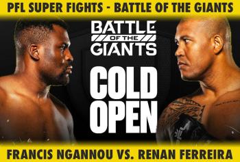 PFL Super Fights - Francis Ngannou vs. Renan Ferreira : Cold Open | Battle of the Giants