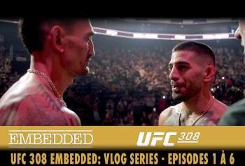 UFC 308 - Embedded : Vlog Series - Episodes 1 à 6 | Abu Dhabi