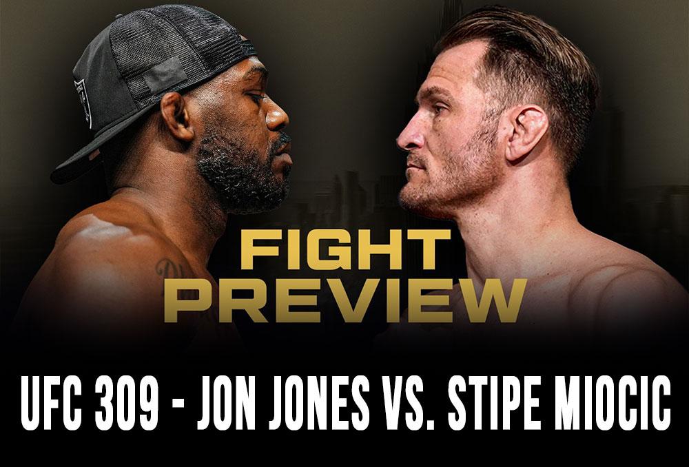 UFC 309 - Be Careful What You Wish For : Jones vs Miocic Fight Preview