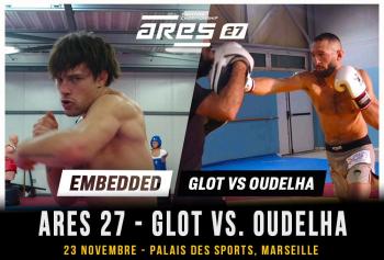 Ares 27 - Embedded : Thomas Glot vs. Ghiles Oudelha | Marseille