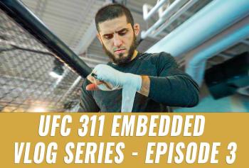 UFC 311 - Embedded : Vlog Series - Episode 1, 2 et 3 | Los Angeles