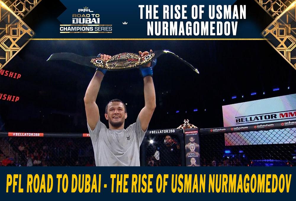 PFL Road to Dubai - L'ascension d'Usman Nurmagomedov : un parcours en MMA sous l'égide d'Abdulmanap