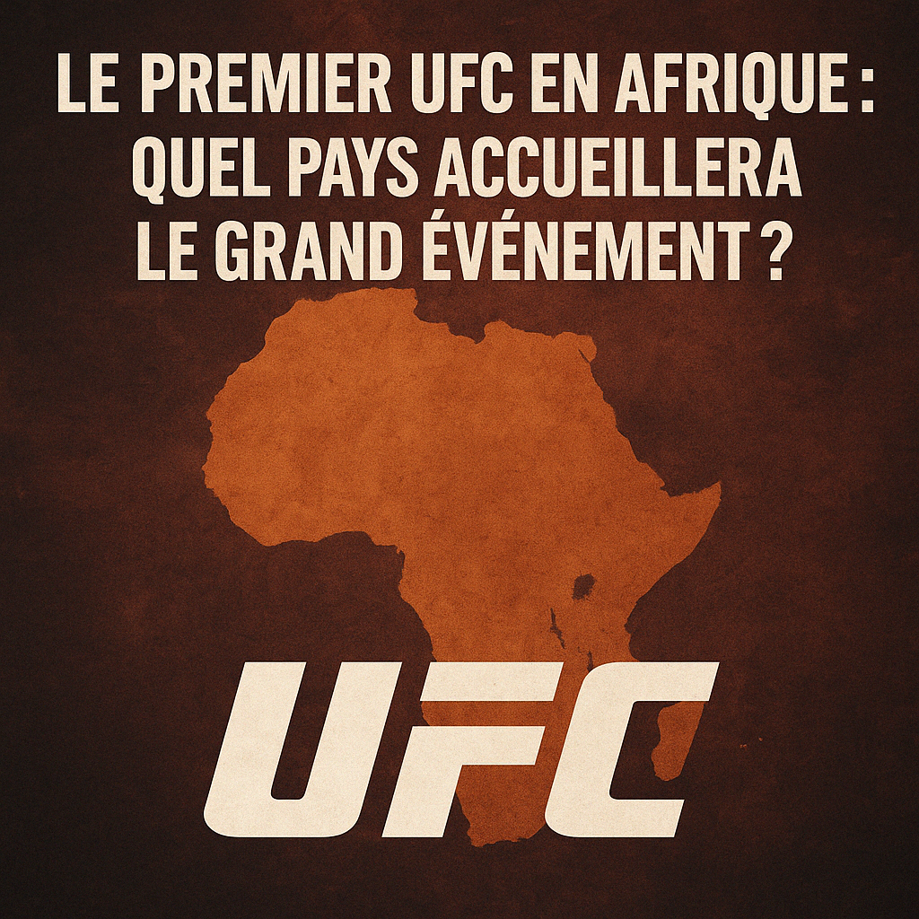 Le premier UFC en Afrique : quel pays accueillera le grand événement ? Le premier UFC en Afrique : quel pays accueillera le grand événement ?