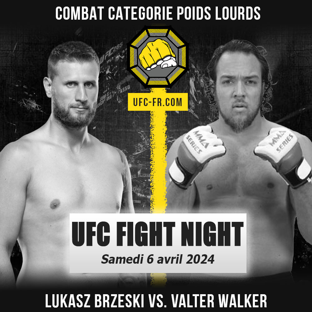 UFC FIGHT NIGHT - Lukasz Brzeski vs Valter Walker