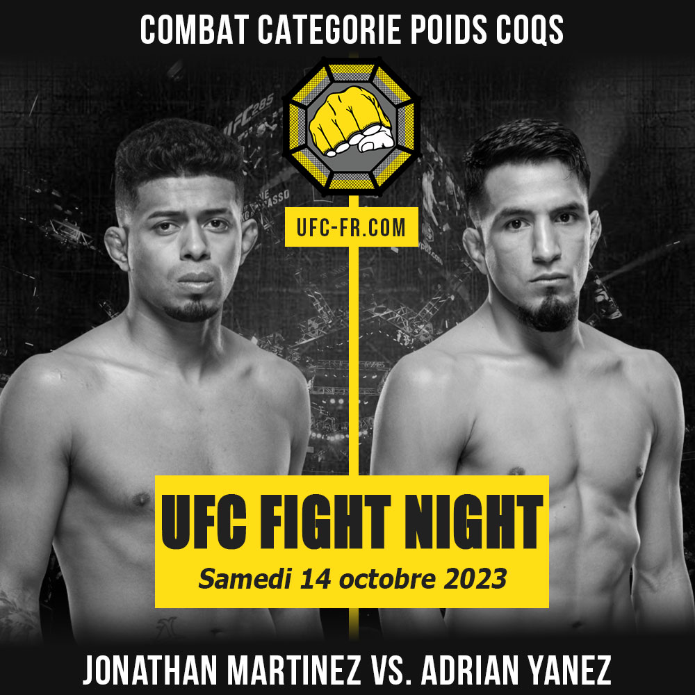 UFC FIGHT NIGHT - Jonathan Martinez vs Adrian Yanez