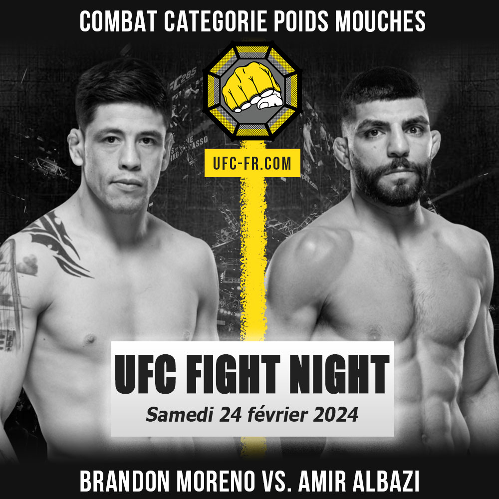 UFC FIGHT NIGHT - Brandon Moreno vs Amir Albazi