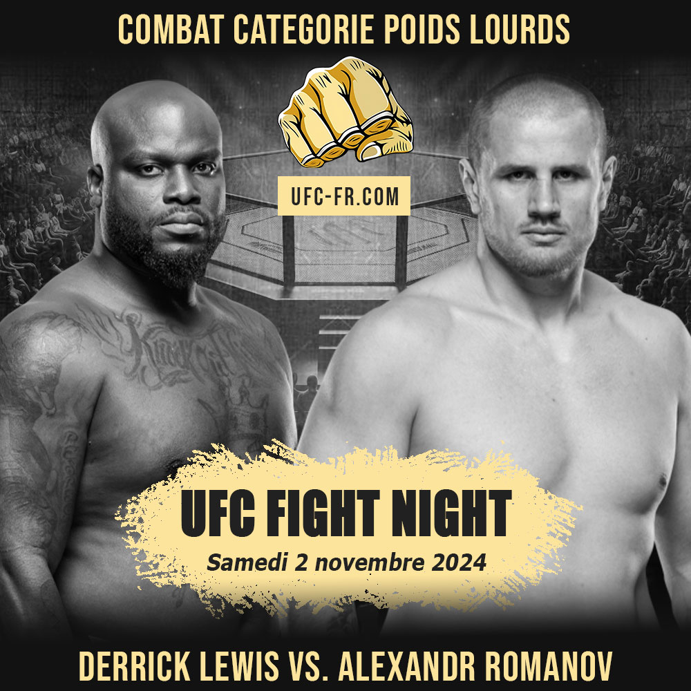 UFC FIGHT NIGHT - Derrick Lewis vs Alexandr Romanov