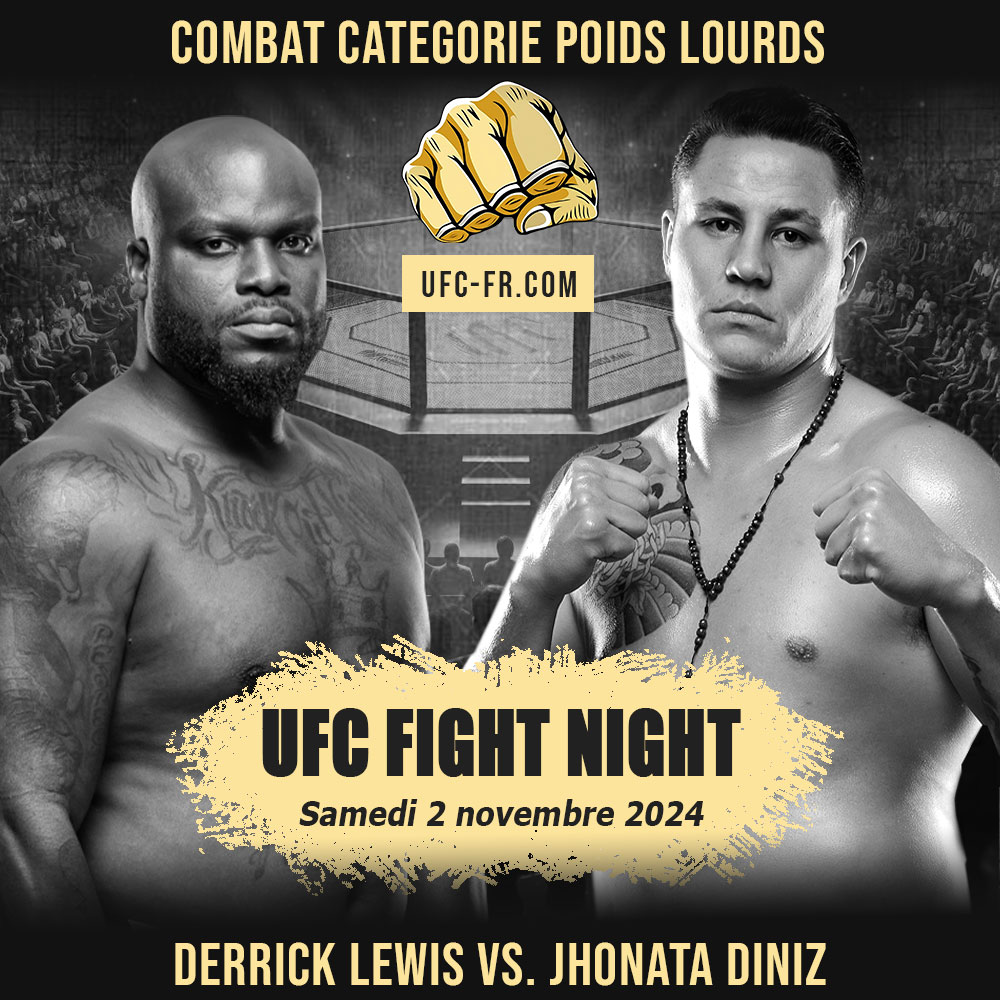 UFC FIGHT NIGHT - Derrick Lewis vs Jhonata Diniz