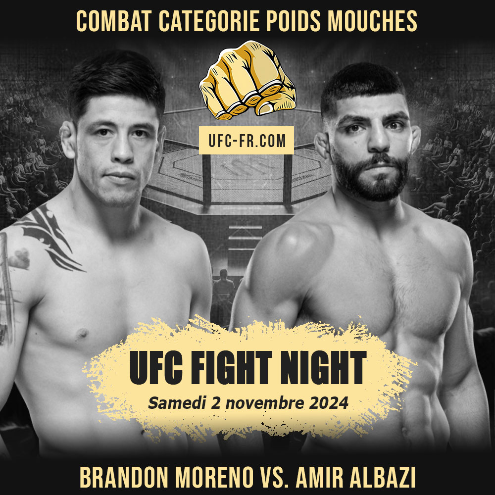 UFC FIGHT NIGHT - Brandon Moreno vs Amir Albazi