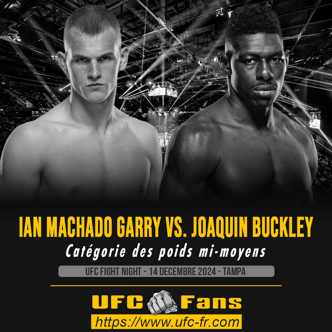 UFC ON ESPN 63 - Ian Garry vs Joaquin Buckley