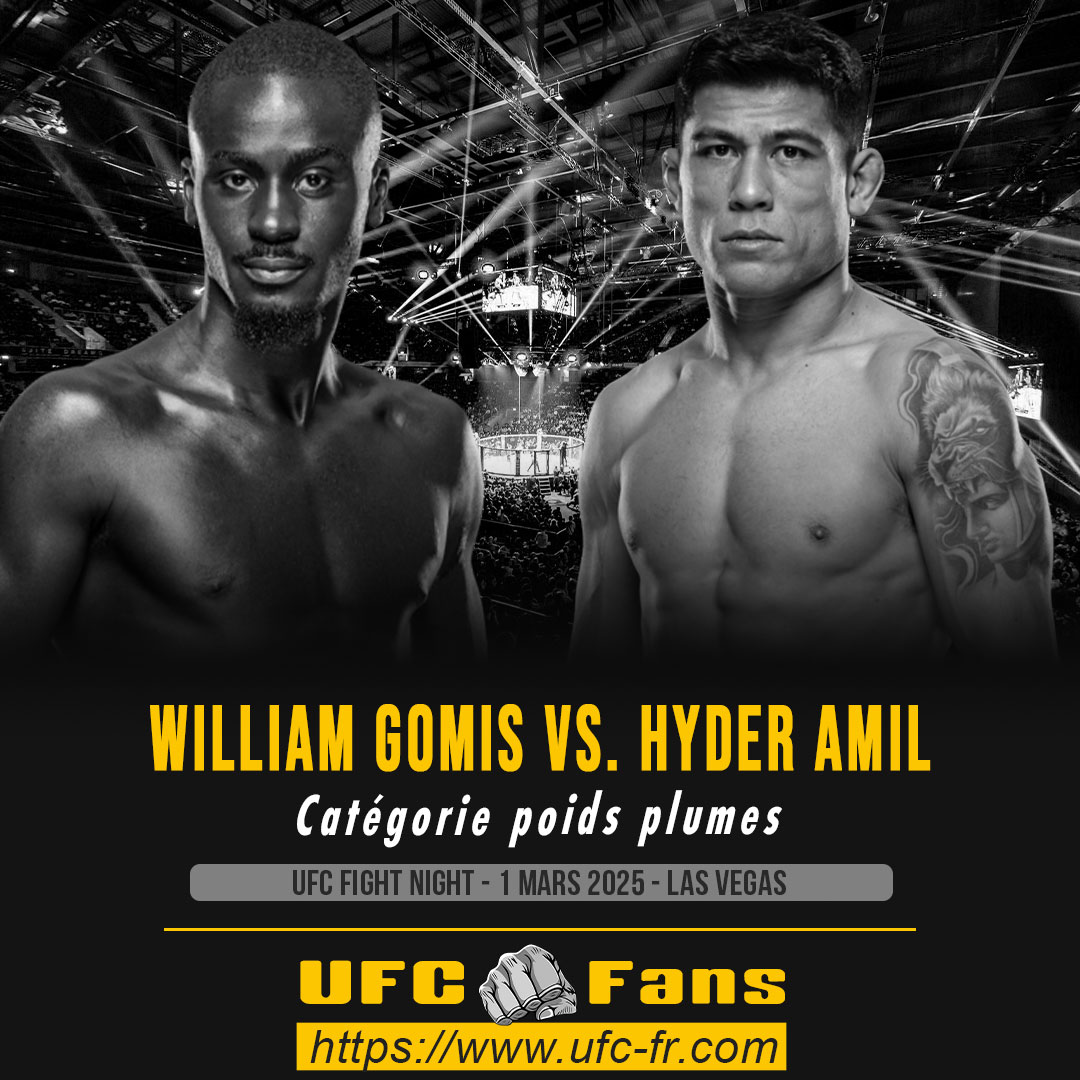 UFC FIGHT NIGHT - William Gomis vs Hyder Amil