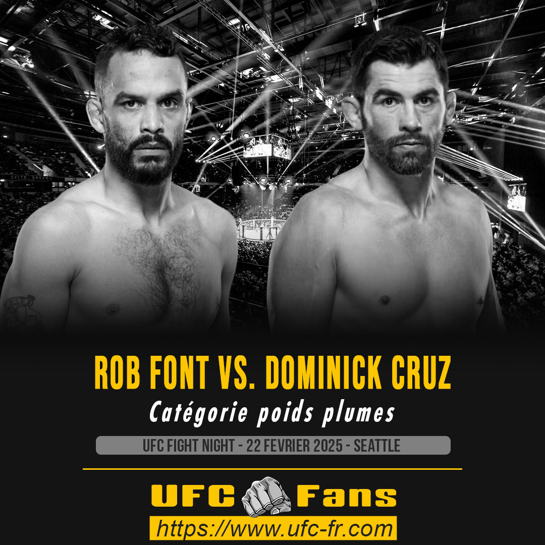 UFC FIGHT NIGHT - Rob Font vs Dominick Cruz