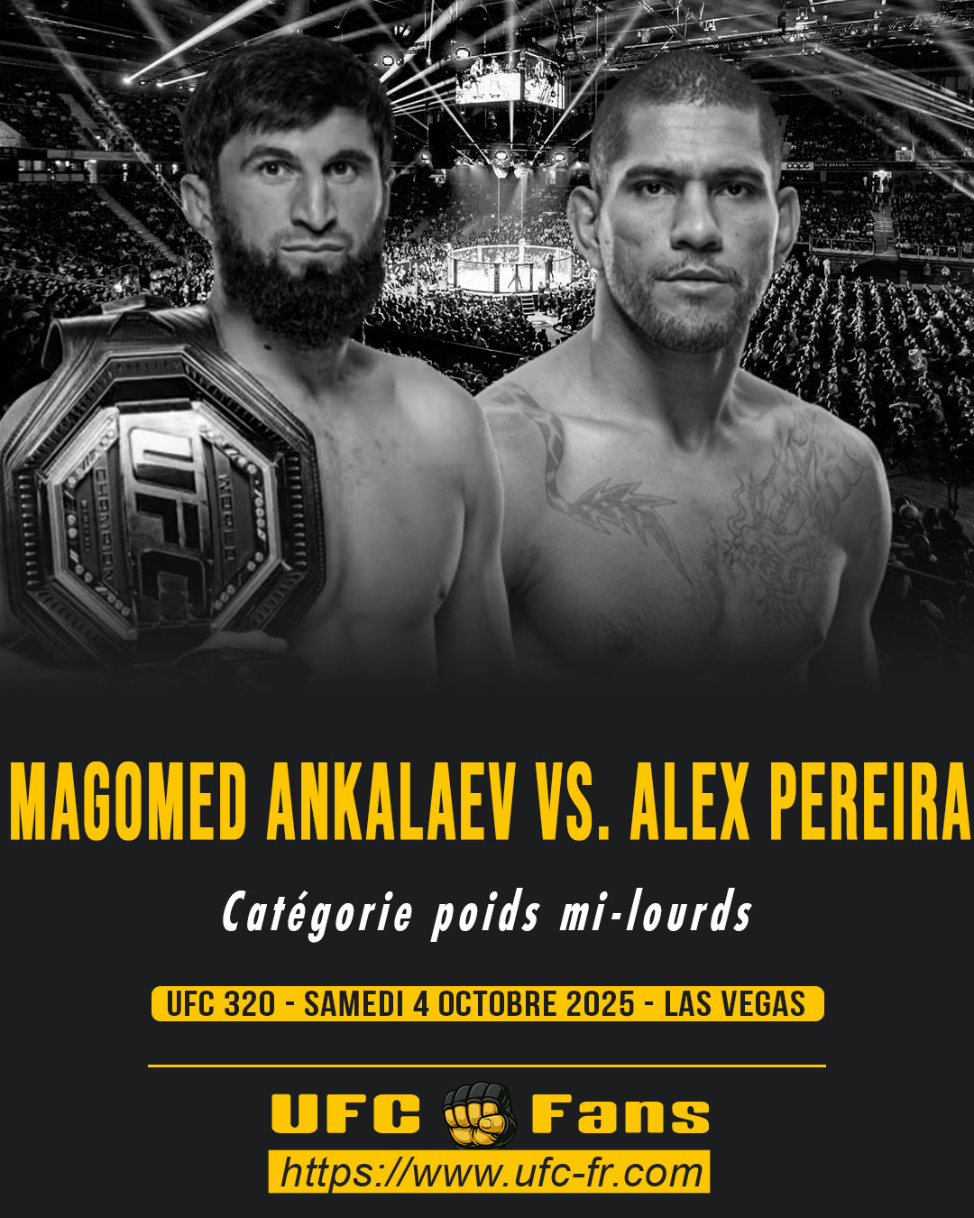UFC 320 - Magomed Ankalaev vs Alex Pereira UFC 320 - Magomed Ankalaev vs Alex Pereira