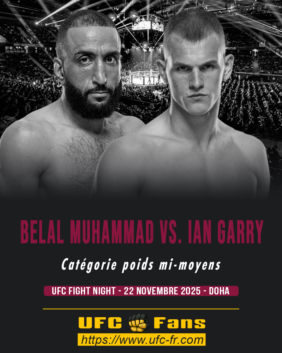 UFC FIGHT NIGHT - Belal Muhammad vs Ian Garry UFC FIGHT NIGHT - Belal Muhammad vs Ian Garry