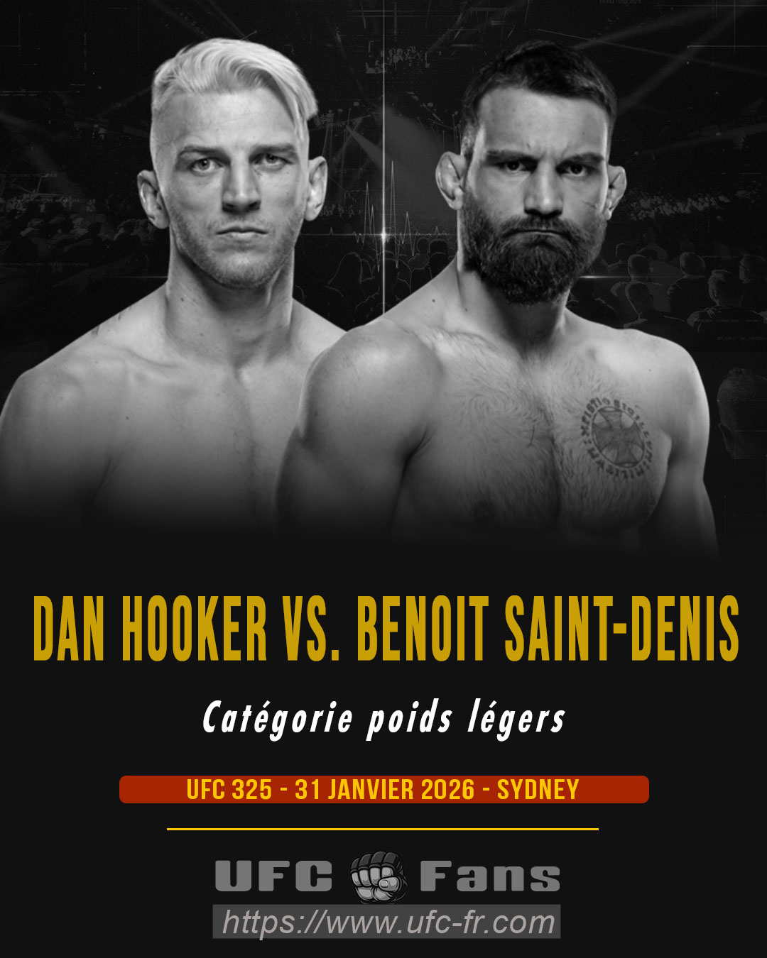 UFC 325 - Dan Hooker vs Benoit Saint-Denis UFC 325 - Dan Hooker vs Benoit Saint-Denis
