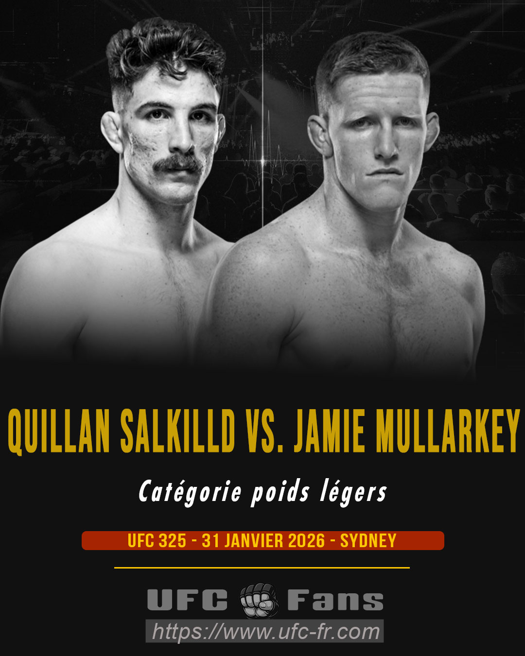UFC 325 - Quillan Salkilld vs Jamie Mullarkey UFC 325 - Quillan Salkilld vs Jamie Mullarkey