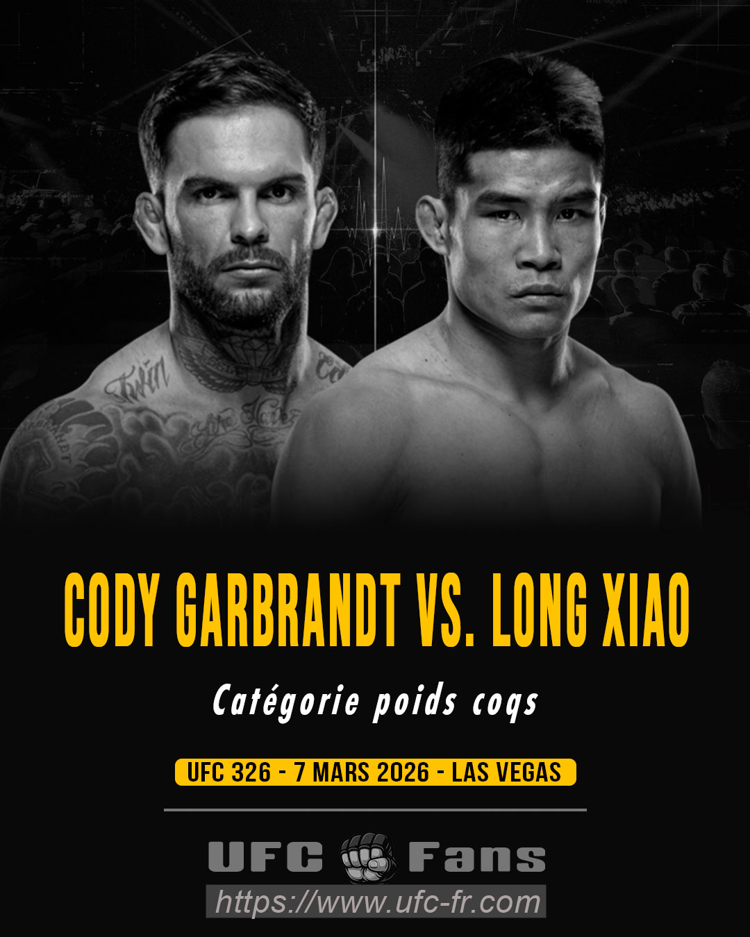 UFC 326 - Cody Garbrandt vs Long Xiao UFC 326 - Cody Garbrandt vs Long Xiao