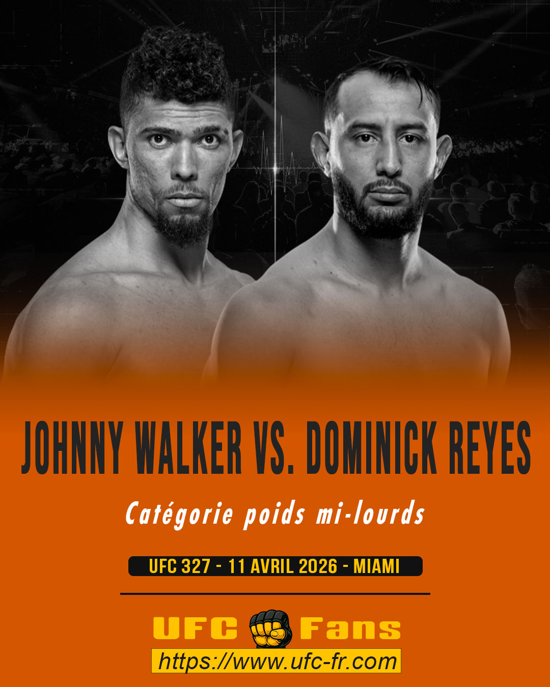 UFC 327 - Johnny Walker vs Dominick Reyes UFC 327 - Johnny Walker vs Dominick Reyes