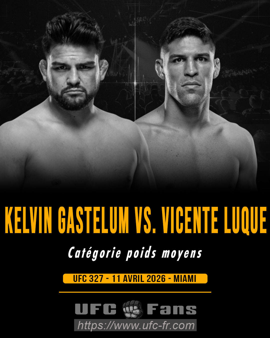 UFC 327 - Kelvin Gastelum vs Vicente Luque UFC 327 - Kelvin Gastelum vs Vicente Luque