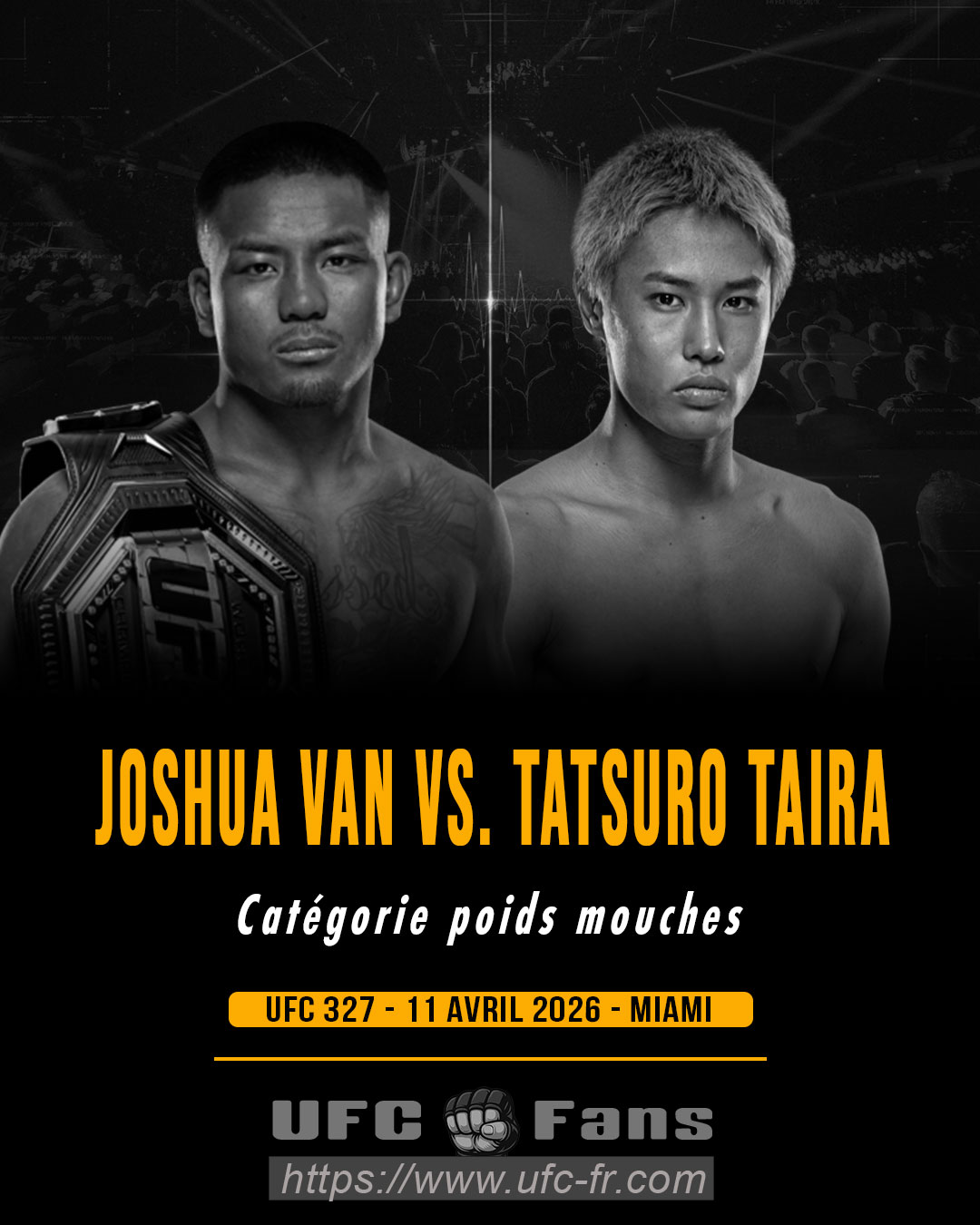 UFC 327 - Joshua Van vs Tatsuro Taira UFC 327 - Joshua Van vs Tatsuro Taira